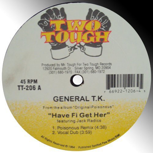 General T.K. Have Fi Get Her: Prepare - Record Album - Vinyl LP
