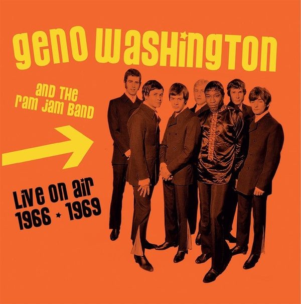 GENO WASHINGTON & THE RAM JAM BAND Live On Air 1966-1969