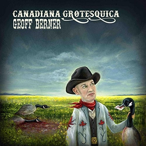 Geoff Berner Canadiana Grotesquica - Record Album - Vinyl LP