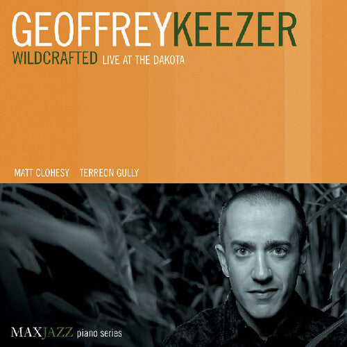 Geoff Keezer Wildcrafted: Live at the Dakota - CD Album
