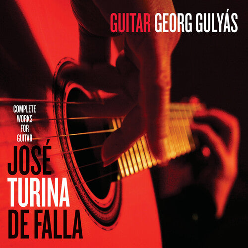 Georg Gulyas Georg Gulyas Plays Jose, Turina & De Falla - CD Album