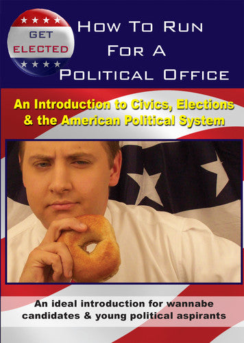 Get Elected: How to Run Get Elected: How To Run For A Political Office - DVD