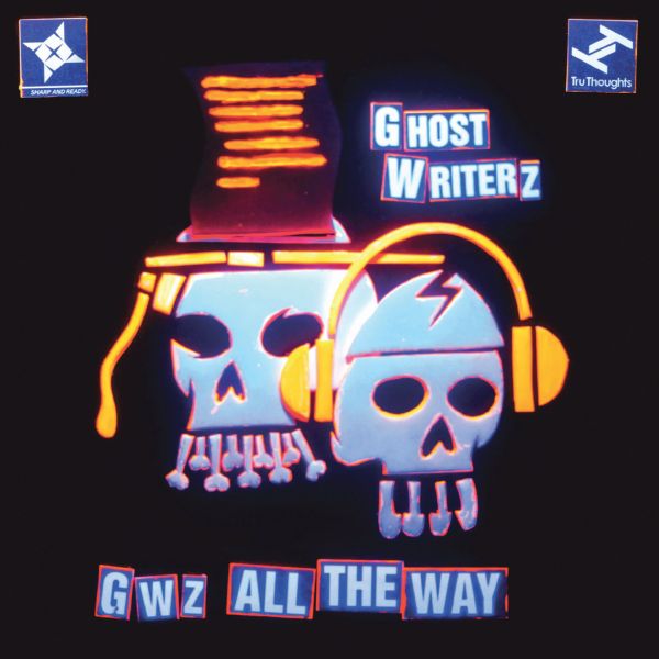 Ghost Writerz GWz All The Way