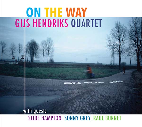 GIJS HENDRIKS QUARTET On the Way