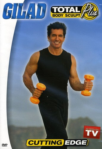 Gilad: Total Body Sculpt Plus: Cutting Edge With Gilad - DVD