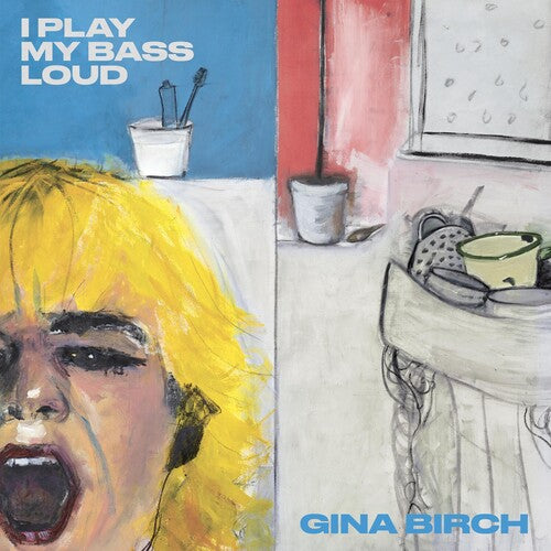 GINA BIRCH I Play My Bass Loud - Record Album - Vinyl LP