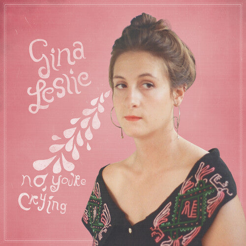 Gina Leslie No, You're Crying - CD Album