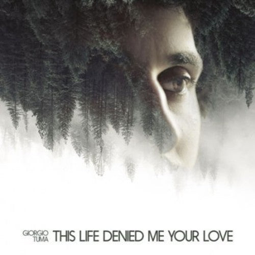 Giorgio Tuma This Life Denied Me Your Love - Record Album - Vinyl LP
