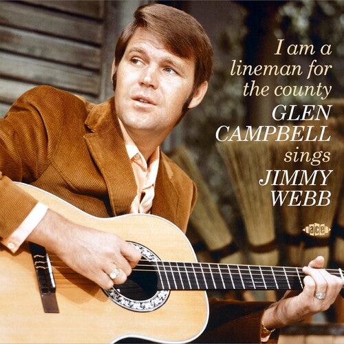 Glen Campbell I Am A Lineman For The County: Glen Campbell Sings Jimmy Webb - CD Album