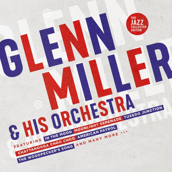 GLENN MILLER & HIS ORCHESTRA The Jazz Collector Edition