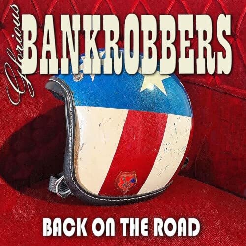 Glorious Bankrobbers Back On The Road - Record Album - Vinyl LP