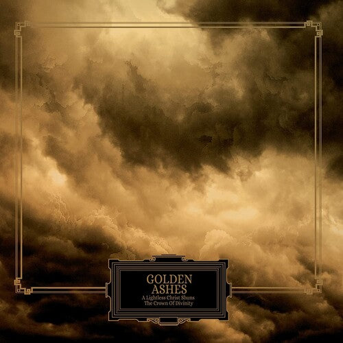 GOLDEN ASHES A Lightless Christ Shuns The Crown Of Divinity - Record Album - Vinyl LP