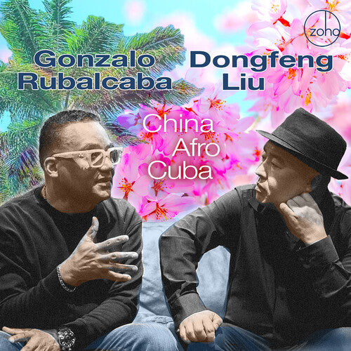Gonzalo Rubalcaba & Dongfeng Liu China Afro Cuba - CD Album