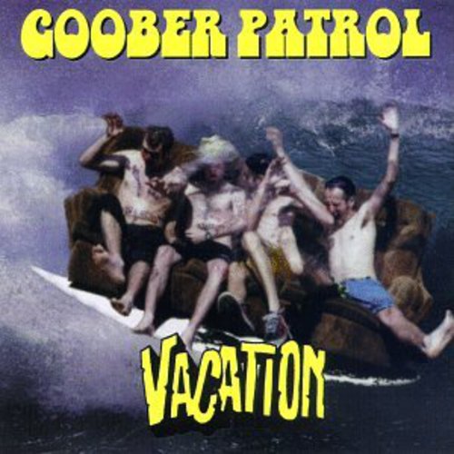 Goober Patrol Goober Patrol : Vacation - CD Album