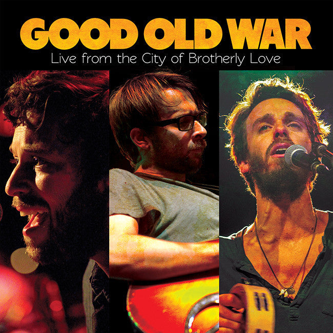 Good Old War Live From the City of Brotherl y Love
