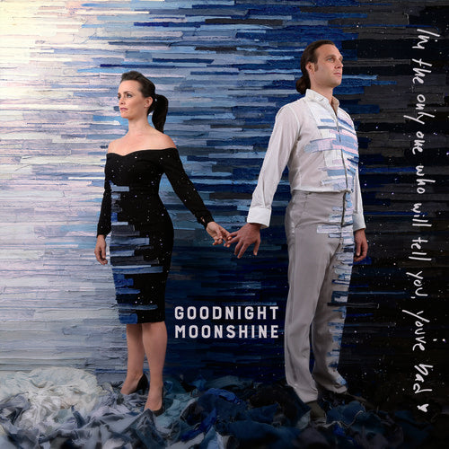 Goodnight Moonshine I'M The Only One Who Will Tell You You'Re Bad - Record Album - Vinyl LP