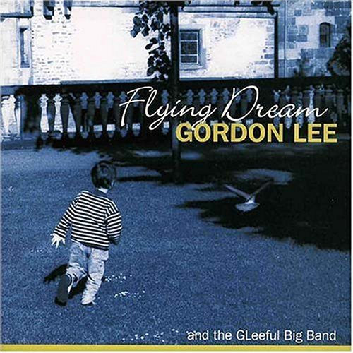 Gordon Lee Flying Dream - CD Album