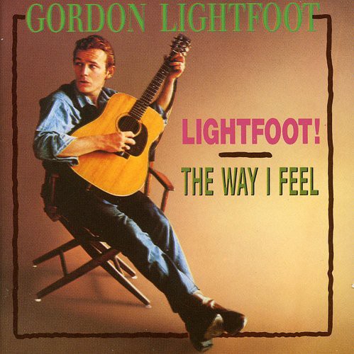 Gordon Lightfoot Lightfoot / Way I Feel - CD Album