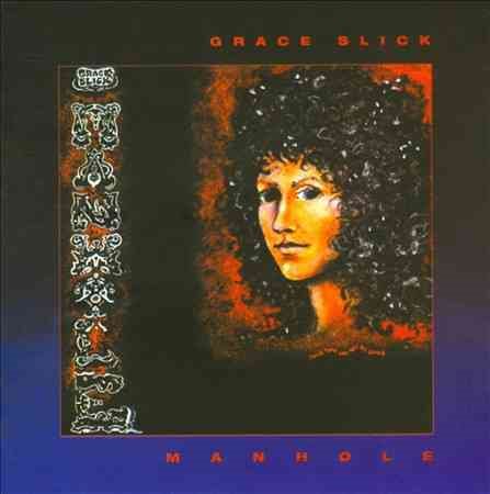 Grace Slick MANHOLE