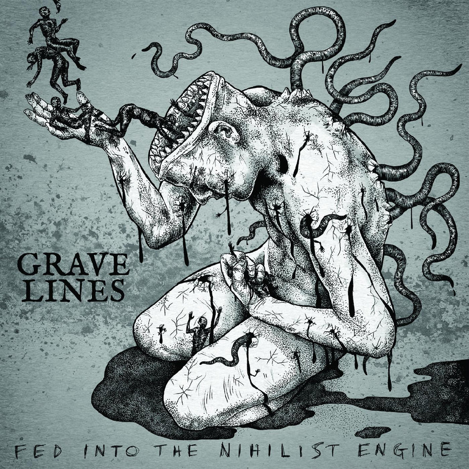 Grave Lines Fed Into The Nihilist Engine