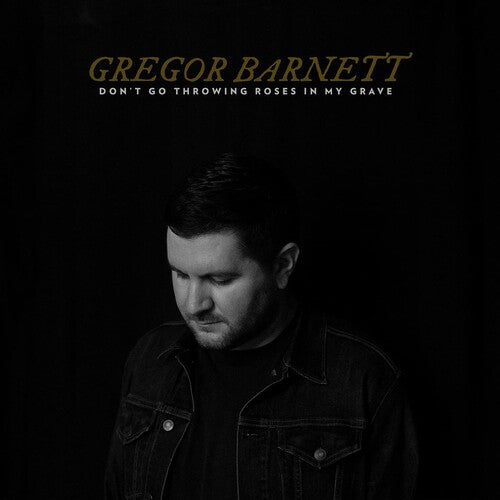 Gregor Barnett Don't Go Throwing Roses In My Grave - Record Album - Vinyl LP