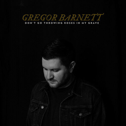 Gregor Barnett Don't Go Throwing Roses In My Grave - Record Album - Vinyl LP