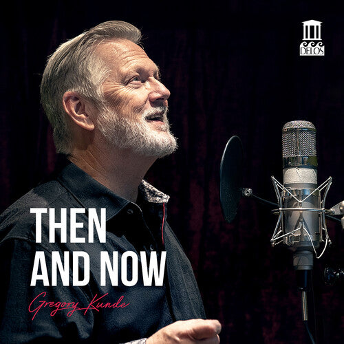 Gregory Kunde Then & Now - CD Album