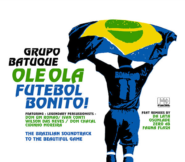 GRUPO BATUQUE Ole Ola - Futebol Bonito!