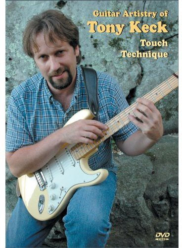 Guitar Artistry of Tony Keck: Touch Technique - DVD