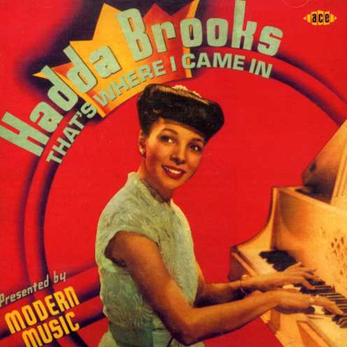 Hadda Brooks That's Where I Came in - CD Album