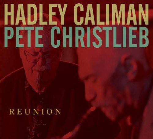 Hadley Caliman & Pete Christlieb Reunion - CD Album