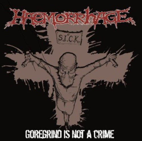 Haemorrhage Goregrind Is Not a Crime - Record Album - Vinyl LP