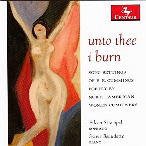 Hagen / Stempel / Beaudette Unto Thee I Burn - Song Settings of E.E. Cummings - CD Album