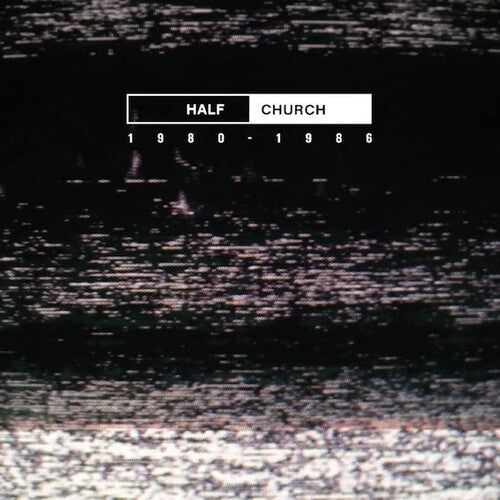 Half Church HALF CHURCH 1980-86 - Record Album - Vinyl LP