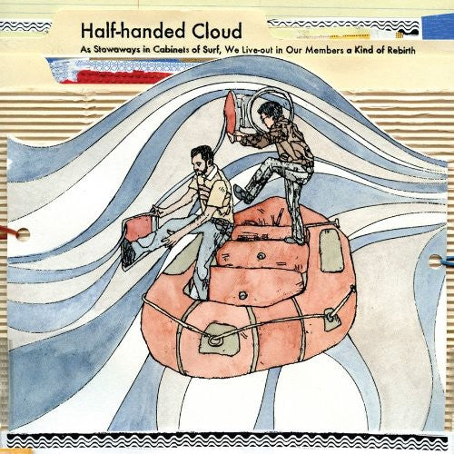 Half-handed Cloud Stowaways In Cabinets Of Surf, We Live-out In Our Members Of Kind Rebirth - Record Album - Vinyl LP