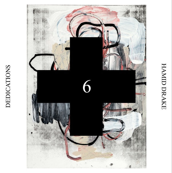 HAMID DRAKE Dedications (Black Cross Solo Sessions 6)