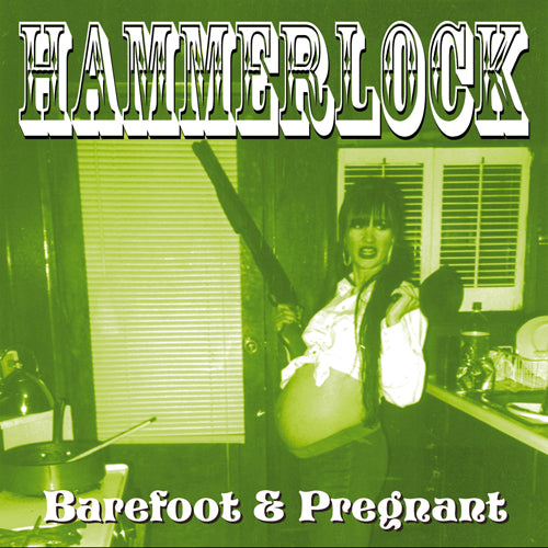 Hammerlock Barefoot & Pregnant