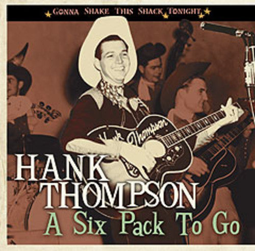 Hank Thompson Six Pack to Go-Gonna Shake This Shack Tonight - CD Album