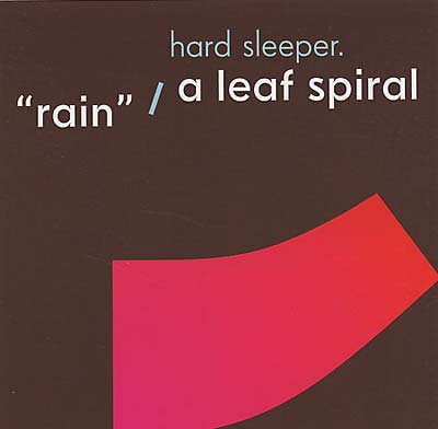 HARD SLEEPER Rain/A Leaf Spiral