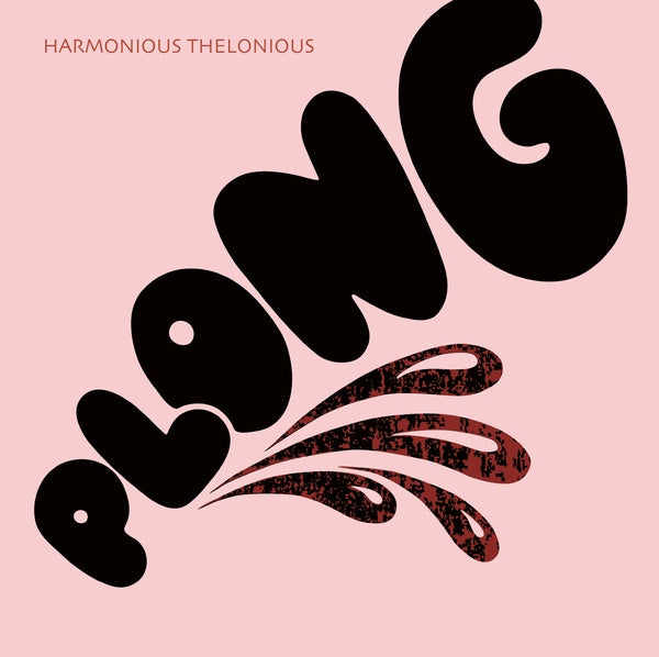 HARMONIOUS THELONIOUS Plong