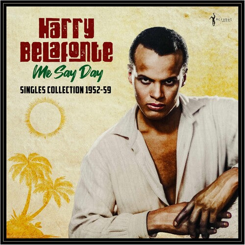 Harry Belafonte Me Say Day: Singles Collection 1952-59 - Record Album - Vinyl LP