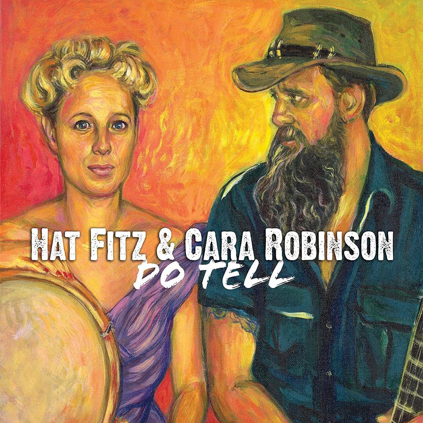 Hat & Cara Robinson Fitz Do Tell