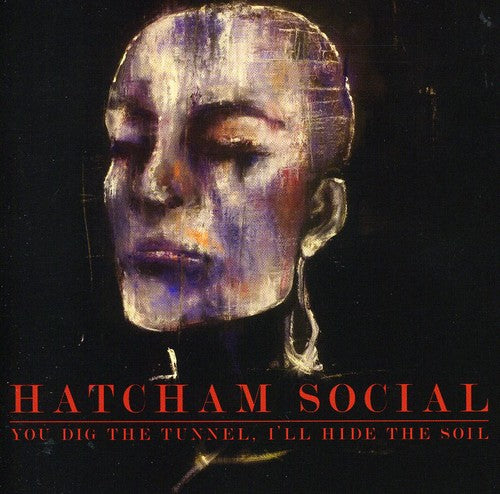 Hatcham Social You Dig the Tunnel I'll Hide the Soil - CD Album