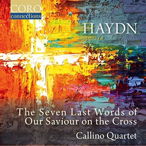 Haydn / Callino Quartet Joseph Haydn: The Seven Last Words of Our Saviour on the Cross - CD Album