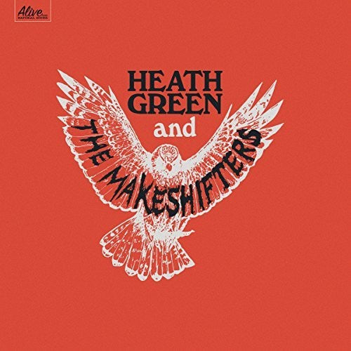 Heath Green & Makeshifters Heath Green & The Makeshifters - CD Album