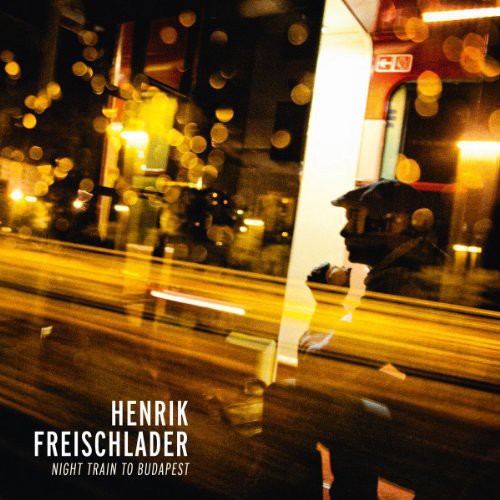 Henrik Freischlader Night Train to Budapest - Double Record Album - Vinyl LP