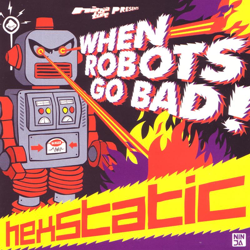 Hexstatic When Robots Go Bad!