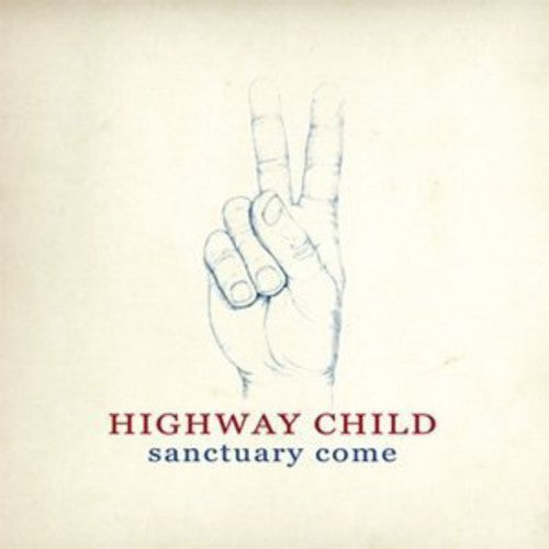 Highway Child Sanctuary Come - Record Album - Vinyl LP