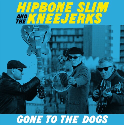 Hipbone Slim & the Kneejerks Gone To The Dogs - Record Album - Vinyl LP