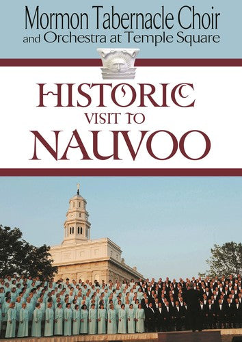 Historic Visit to Nauvoo - DVD